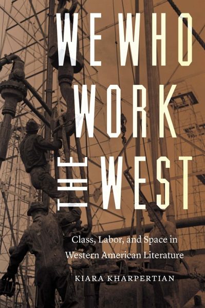We Who Work the West (eBook, PDF)