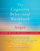 Cognitive Behavioral Workbook for Anger (eBook, PDF) Cognitive Behavioral Workbook for Anger (eBook, PDF)