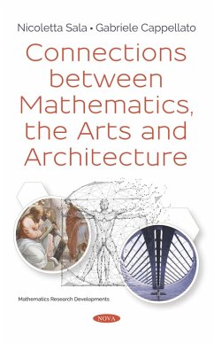 Connections between Mathematics, the Arts and Architecture (eBook, PDF) Connections between Mathematics, the Arts and Architecture (eBook, PDF)
