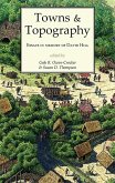 Towns and Topography (Essays in Memory of David H. Hill) (eBook, PDF) Towns and Topography (Essays in Memory of David H. Hill) (eBook, PDF)