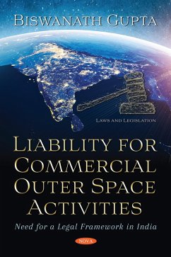 Liability for Commercial Outer Space Activities: Need for a Legal Framework in India (eBook, PDF)