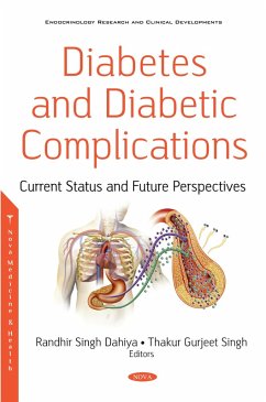 Diabetes and Diabetic Complications: Current Status and Future Prospective (eBook, PDF) Diabetes and Diabetic Complications: Current Status and Future Prospective (eBook, PDF)
