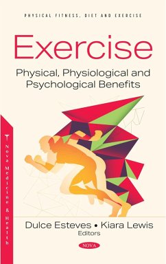 Exercise: Physical, Physiological and Psychological Benefits (eBook, PDF)