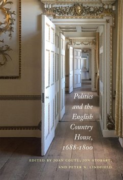 Cover Politics and the English Country House, 1688-1800 (eBook, PDF)