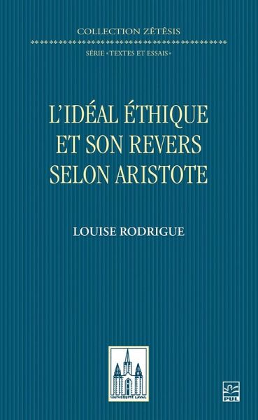 L'idéal éthique et son revers selon Aristote (eBook, PDF) L'idéal éthique et son revers selon Aristote (eBook, PDF)
