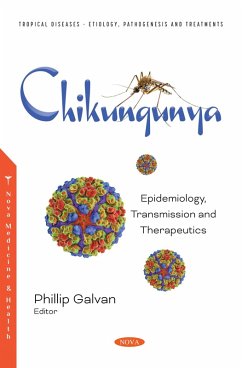 Chikungunya: Epidemiology, Transmission and Therapeutics (eBook, PDF)