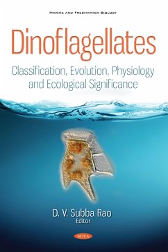 Dinoflagellates: Classification, Evolution, Physiology and Ecological Significance (eBook, PDF)