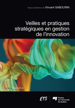 Veilles et pratiques stratégiques en gestion de l'innovation (eBook, ePUB) - Vincent Sabourin, Sabourin