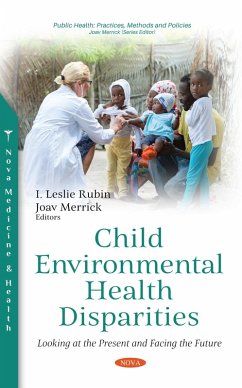 Child Environmental Health Disparities: Looking at the Present and Facing the Future (eBook, PDF) Cover Child Environmental Health Disparities: Looking at the Present and Facing the Future (eBook, PDF)
