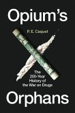 Opium's Orphans (eBook, ePUB) Opium's Orphans (eBook, ePUB)