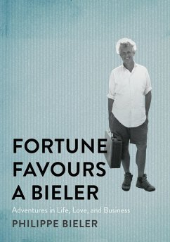 Fortune Favours a Bieler (eBook, PDF) - Bieler, Philippe Fortune Favours a Bieler (eBook, PDF) - Bieler, Philippe