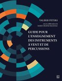 Guide pour l'enseignement des instruments à vent et de percussions (eBook, PDF) Guide pour l'enseignement des instruments à vent et de percussions (eBook, PDF)