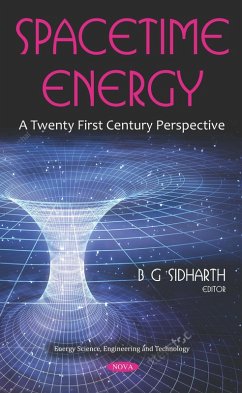 Spacetime Energy: A Twenty First Century Perspective (eBook, PDF) Spacetime Energy: A Twenty First Century Perspective (eBook, PDF)