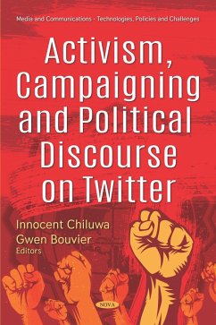 Activism, Campaigning and Political Discourse on Twitter (eBook, PDF)