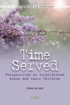 Time Served: Perspectives on Incarcerated Women and their Children (eBook, PDF)