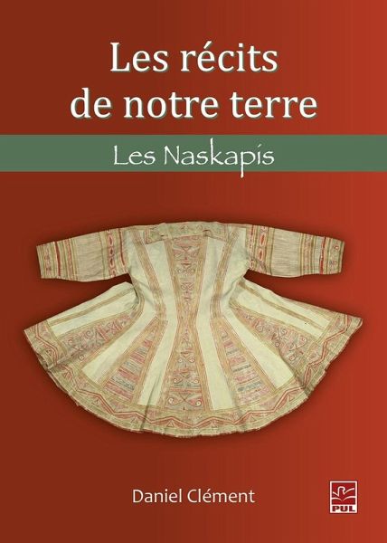 Les récits de notre terre. Les Naskapis (eBook, PDF)