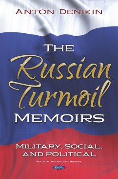 Russian Turmoil: Memoirs: Military, Social, and Political (eBook, PDF) Russian Turmoil: Memoirs: Military, Social, and Political (eBook, PDF)