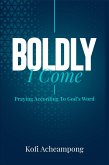 Boldly I Come (eBook, ePUB) Boldly I Come (eBook, ePUB)