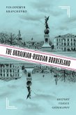 Ukrainian-Russian Borderland (eBook, PDF) Ukrainian-Russian Borderland (eBook, PDF)