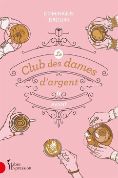 Cover Le club des dames d'argent, tome 1 (eBook, ePUB)