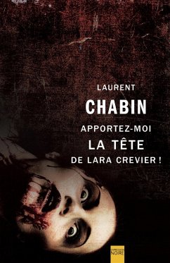 Cover Apportez-moi la tête de Lara Crevier ! (eBook, ePUB)