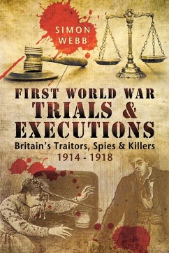 First World War Trials & Executions (eBook, PDF) - Simon Webb, Webb