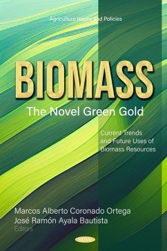 Biomass: The Novel Green Gold - Current Trends and Future Uses of Biomass Resources (eBook, PDF)
