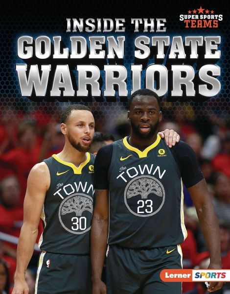 Inside the Golden State Warriors (eBook, PDF) Inside the Golden State Warriors (eBook, PDF)