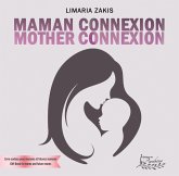 Maman connexion Mother Connexion (eBook, ePUB) Maman connexion Mother Connexion (eBook, ePUB)