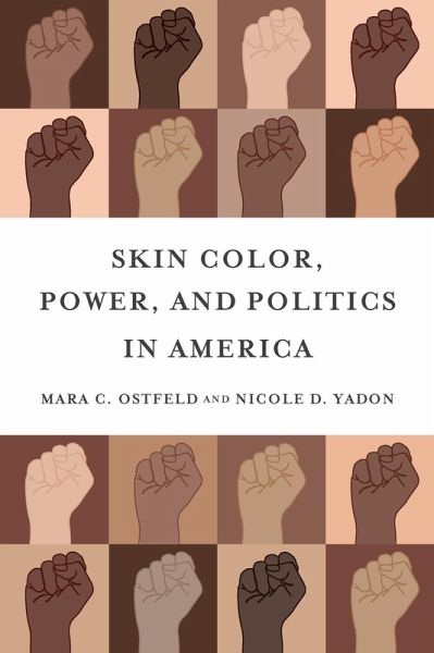 Skin Color, Power, and Politics in America (eBook, PDF) Skin Color, Power, and Politics in America (eBook, PDF)