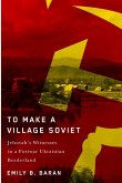 To Make a Village Soviet (eBook, ePUB)