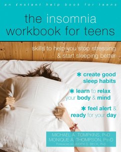 Insomnia Workbook for Teens (eBook, PDF) - Tompkins, Michael A.; Thompson, Monique A.