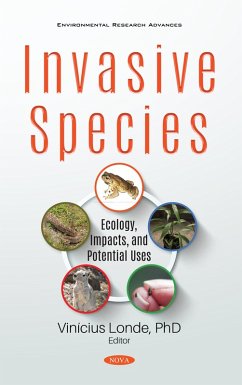 Invasive Species: Ecology, Impacts, and Potential Uses (eBook, PDF)