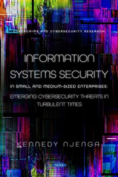 Information Systems Security in Small and Medium-Sized Enterprises: Emerging Cybersecurity Threats in Turbulent Times (eBook, PDF)