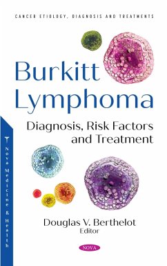 Burkitt Lymphoma: Diagnosis, Risk Factors and Treatment (eBook, PDF)