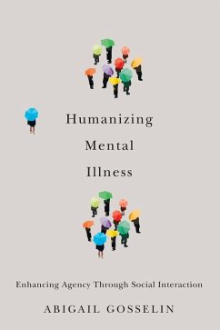 Humanizing Mental Illness (eBook, PDF) - Gosselin, Abigail