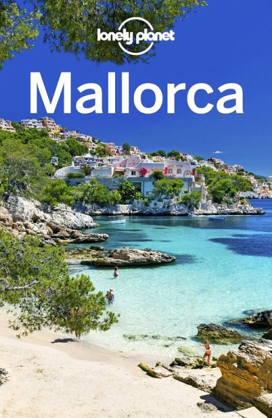 Lonely Planet Mallorca (eBook, ePUB) Lonely Planet Mallorca (eBook, ePUB)