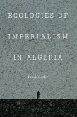Ecologies of Imperialism in Algeria (eBook, PDF)
