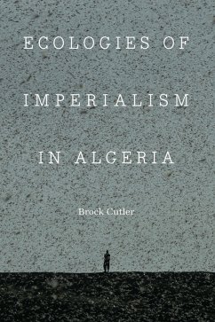 Cover Ecologies of Imperialism in Algeria (eBook, PDF)