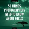 50 Things Photographers Need to Know... - Bild 1