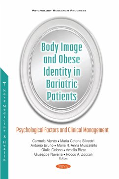 Body Image and Obese Identity in Bariatric Patients: Psychological Factors and Clinical Management (eBook, PDF)