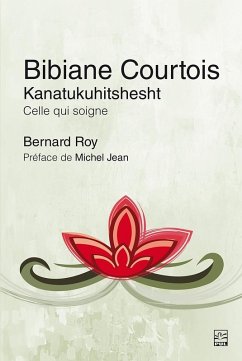 Bibiane Courtois. Kanatukuhitshesht (eBook, PDF) - Bernard Roy, Roy