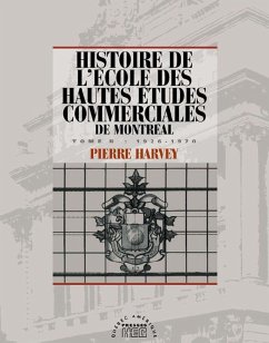 Histoire de l'école des Hautes études commerciales de Montréal, Tome II (eBook, ePUB) - Pierre Harvey, Harvey