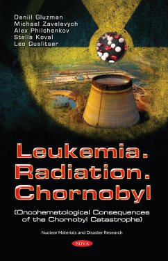 Cover Leukemia. Radiation. Chernobyl (Oncohematological Consequences of the Chernobyl Catastrophe) (eBook, PDF)