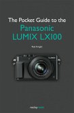 Pocket Guide to the Panasonic LUMIX LX100 (eBook, PDF)