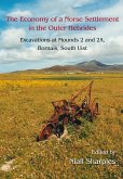 Economy of a Norse Settlement in the Outer Hebrides (eBook, PDF) Economy of a Norse Settlement in the Outer Hebrides (eBook, PDF)