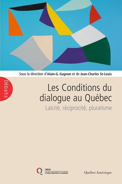 Les Conditions du dialogue au Québec (eBook, ePUB) Les Conditions du dialogue au Québec (eBook, ePUB)