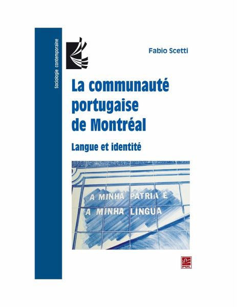 La communauté portugaise de Montréal. Langue et identité (eBook, PDF) La communauté portugaise de Montréal. Langue et identité (eBook, PDF)