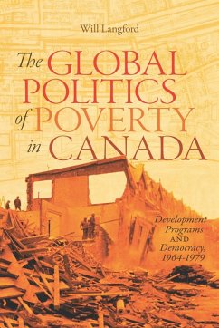 Global Politics of Poverty in Canada (eBook, PDF) - Langford, Will