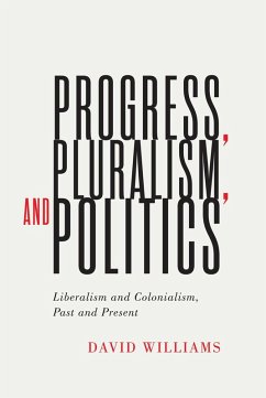 Progress, Pluralism, and Politics (eBook, PDF) - Williams, David